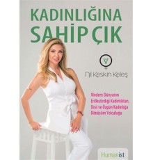 Kadınlığına Sahip Çık