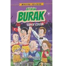 Macera Yolcusu Bitirim Burak Süper Çocuk