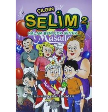 Çılgın Selim 2 - Halam Beni Çok Sever