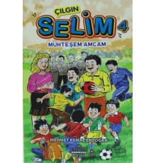 Çılgın Selim 4 - Muhteşem Amcam