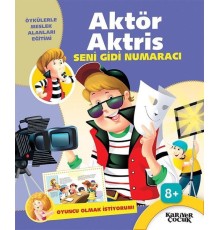 Aktör Aktris Seni Gidi Numaracı - Oyuncu Olmak İstiyorum!
