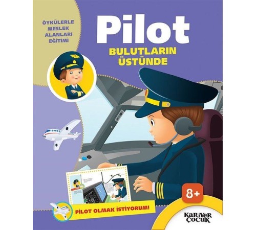 Pilot Bulutların Üstünde - Pilot Olmak İstiyorum! Pilot Bulutların Üstünde - Pilot Olmak İstiyorum!