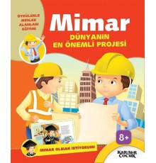 Mimar Dünyanın En Önemli Projesi - Mimar Olmak İstiyorum