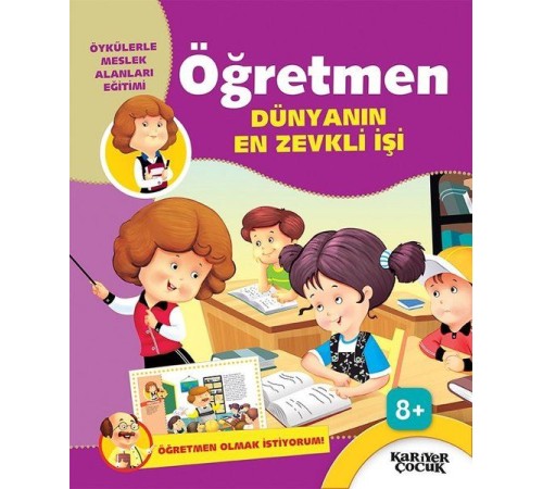 Öğretmen Dünyanın En Zevkli İşi - Öğretmen Olmak İstiyorum!