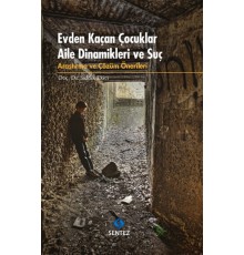 Evden Kaçan Çocuklar Aile Dinamikleri ve Suç
