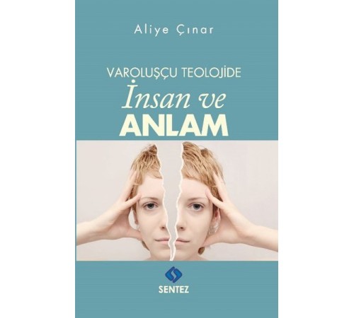 Varoluşçu Teolojide İnsan ve Anlam
