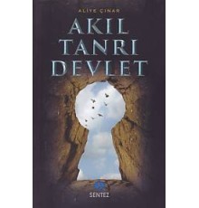 Akıl Tanrı Devlet
