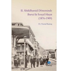 2. Abdülhamid Döneminde Bursa’da Sosyal Hayat (1876-1909)