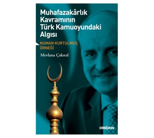 Muhafazakarlık Kavramının Türk Kamuoyundaki Algısı