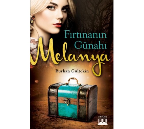 Fırtınanın Günahı Melanya Fırtınanın Günahı Melanya