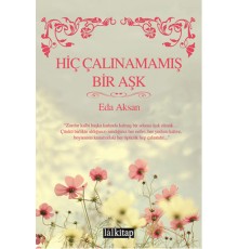 Hiç Çalınamamış Bir Aşk