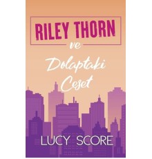 Riley Thorn ve Dolaptaki Ceset