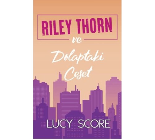 Riley Thorn ve Dolaptaki Ceset