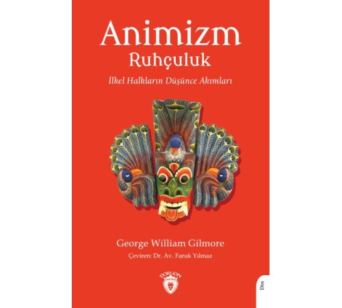 Animizm (Ruhçuluk) İlkel Halkların Düşünce Akımları