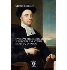 Hylas ve Philonous Arasında Şüphecilere ve Ateistlere Karşı Üç Diyalog