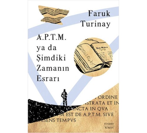 A.P.T.M. ya da Şimdiki Zamanın Esrarı
