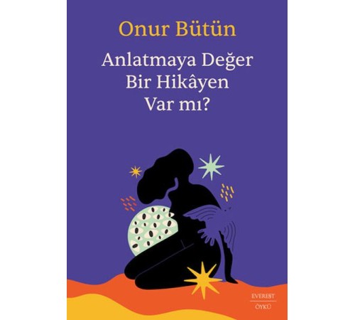 Anlatmaya Değer Bir Hikâyen Var mı?