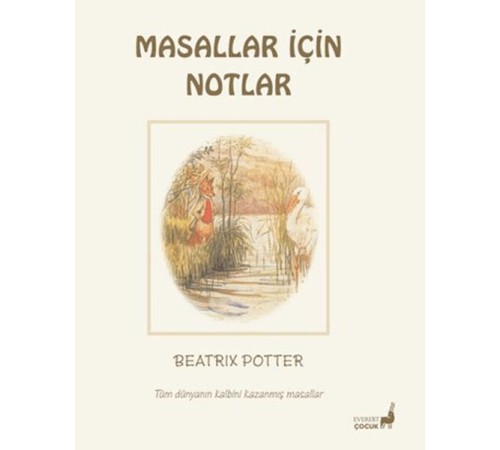 Beatrix Potter Masallar İçin Notlar Beatrix Potter Masallar İçin Notlar