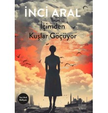 İçimden Kuşlar Göçüyor
