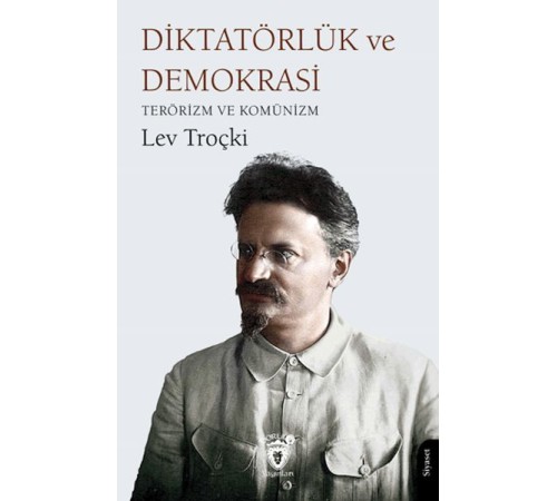Diktatörlük ve Demokrasi Terörizm ve Komünizm Diktatörlük ve Demokrasi Terörizm ve Komünizm