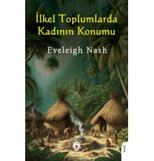 İlkel Toplumlarda Kadının Konumu