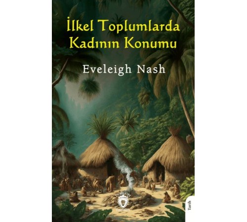 İlkel Toplumlarda Kadının Konumu