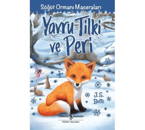 Yavru Tilki ve Peri - Söğüt Ormanı Maceraları Yavru Tilki ve Peri - Söğüt Ormanı Maceraları
