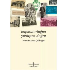 İmparatorluğun Yıkılışına Doğru