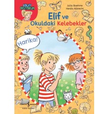 Elif ve Okuldaki Kelebekler-Kolay Okuyorum