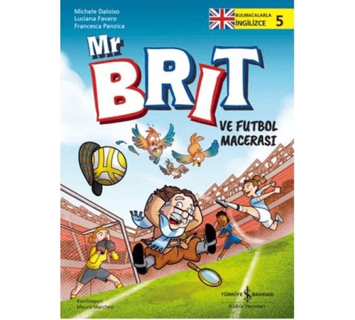 Mr Brit ve Futbol Macerası Mr Brit ve Futbol Macerası