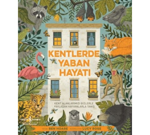Kentlerde Yaban Hayatı Kentlerde Yaban Hayatı