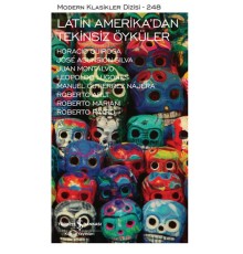 Latin Amerika'dan Tekinsiz Öyküler  - Modern Klasikler Dizisi