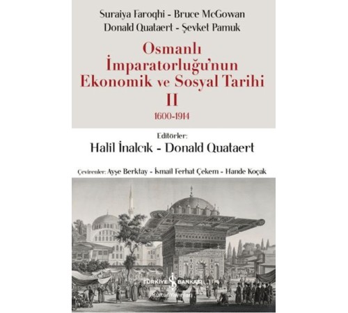 Osmanlı İmparatorluğu'nun Ekonomik ve Sosyal Tarihi 2 (1600-1914)