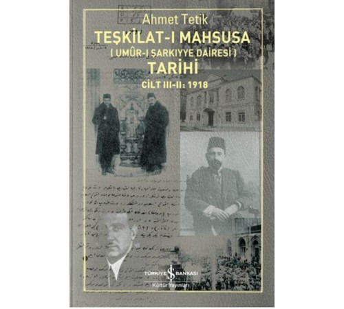 Teşkilat-ı Mahsusa'nın (Umûr-ı Şarkıyye Dairesi) Tarihi