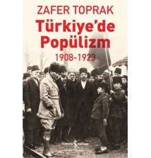 Türkiye'de Popülizm - 1908-1923