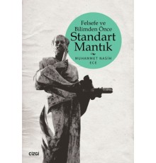 Felsefe ve Bilimden Önce Standart Mantık