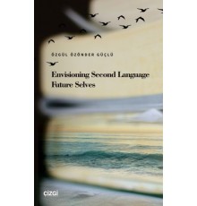 Envisioning Second Language Future Selves
