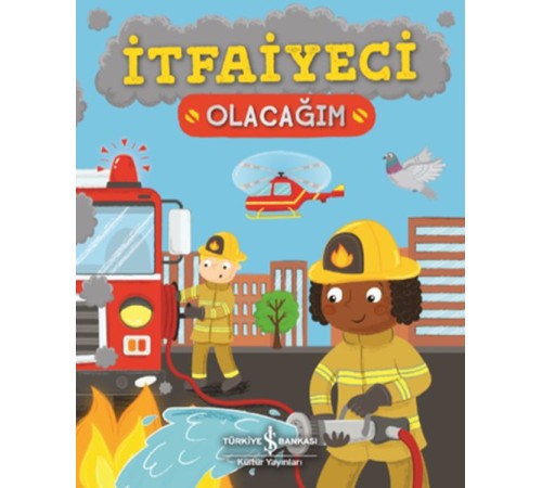 İtfaiyeci Olacağım İtfaiyeci Olacağım