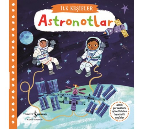 Hareketli Astronotlar - İlk Keşifler