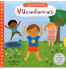 Hareketli Vücudumuz - İlk Keşifler