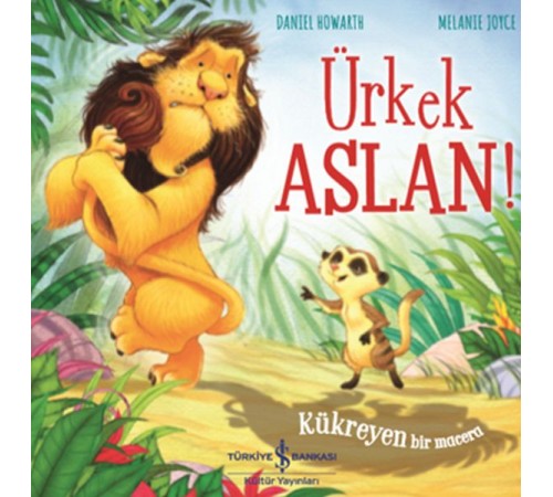 Ürkek Aslan! - Kükreyen Bir Macera