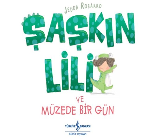 Şaşkın Lili ve Müzede Bir Gün