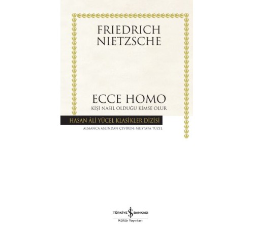 Ecce Homo - Hasan Ali Yücel Klasikleri (Ciltli) Ecce Homo - Hasan Ali Yücel Klasikleri (Ciltli)
