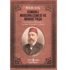 Osmanlı Modernleşmesi ve Midhat Paşa