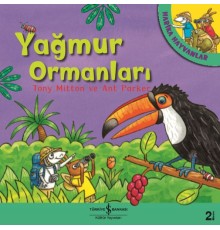 Yağmur Ormanları - Harika Hayvanlar