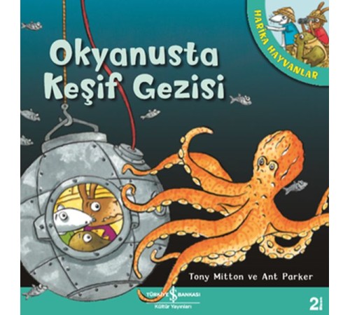 Okyanusta Keşif Gezisi - Harika Hayvanlar