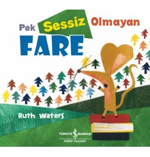 Pek Sessiz Olmayan Fare