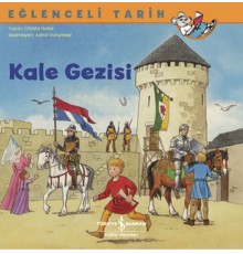 Kale Gezisi - Eğlenceli Tarih