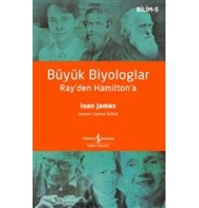 Büyük Biyologlar - Ray'den Hamilton'a