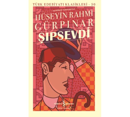 Şıpsevdi - Türk Edebiyatı Klasikleri (Ciltli) Şıpsevdi - Türk Edebiyatı Klasikleri (Ciltli)